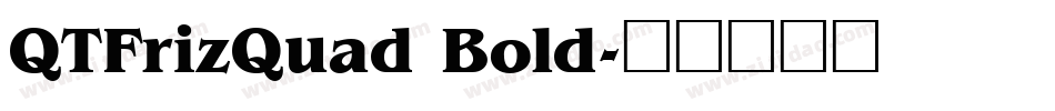 QTFrizQuad Bold字体转换